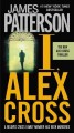 I, Alex Cross : a novel  Cover Image